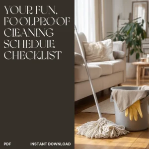 Your Fun, Foolproof Cleaning Schedule Checklist cover on a brown background beside a beige living room with a mop and yellow gloves, brand Verra Luxe Home