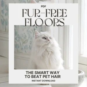 White fluffy cat gazing by a bright window on a light backdrop with bold, stylish text reading Fur-Free Floors and The Smart Way to Beat Pet Hair, highlighting a PDF cover concept