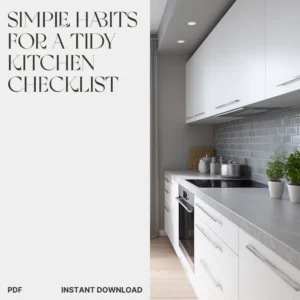 Verra Luxe Home product image: the cover for Simple Habits for a Tidy Kitchen Checklist with bold typography on a light panel, paired with a modern white kitchen featuring gray countertops and cabinets.